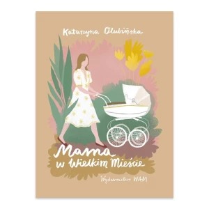 Zdjęcie produktu Mama w wielkim mieście Wydawnictwo wam