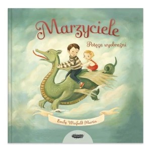 Zdjęcie produktu Marzyciele. Potęga wyobraźni Mamania