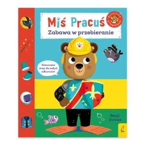 Zdjęcie produktu Miś Pracuś. Zabawa w przebieranie Wilga
