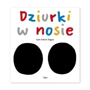Zdjęcie produktu Moje ciało. Dziurki w nosie Tako