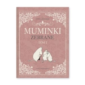 Zdjęcie produktu Muminki zebrane. Tom I Nasza księgarnia