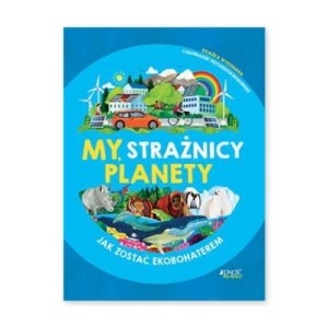 Zdjęcie produktu My, strażnicy planety Jedność