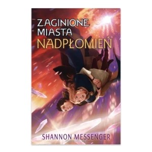 Zdjęcie produktu Nadpłopień. Zaginione miasta. Tom 3 Iuvi