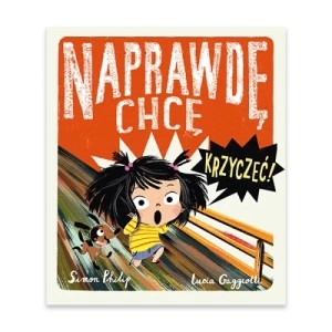 Zdjęcie produktu Naprawdę chcę krzyczeć! Dwukropek