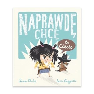 Zdjęcie produktu Naprawdę chcę to ciasto! Dwukropek