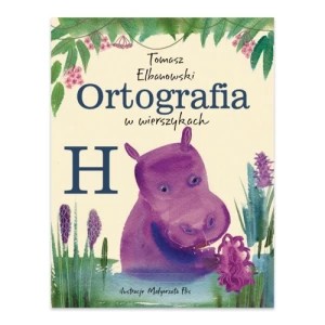 Zdjęcie produktu Ortografia w wierszykach H Tabula rasa