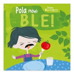 Zdjęcie produktu Pola mówi: Ble! Media rodzina