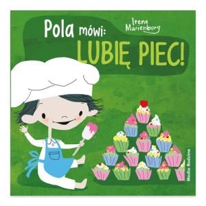Zdjęcie produktu Pola mówi: "Lubię piec" Media rodzina