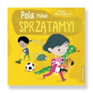Zdjęcie produktu Pola mówi: Sprzątamy! Media rodzina