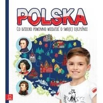 Zdjęcie produktu Polska. Co dziecko powinno wiedzieć o swojej ojczyźnie AKSJOMAT
