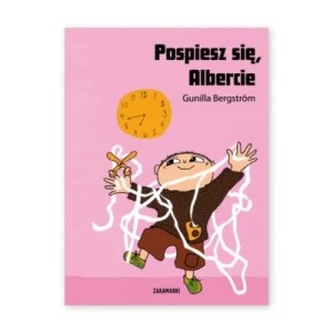 Zdjęcie produktu Pospiesz się, Albercie Zakamarki