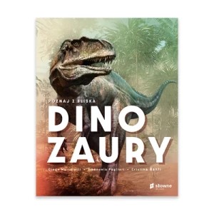Zdjęcie produktu Poznaj z bliska dinozaury Słowne