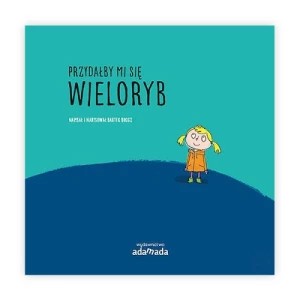 Zdjęcie produktu Przydałby mi się wieloryb Adamada