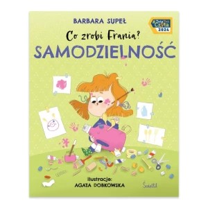 Zdjęcie produktu Samodzielność. Co zrobi Frania? Świetlik