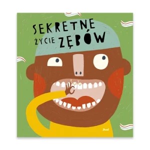 Zdjęcie produktu Sekretne życie zębów Debit