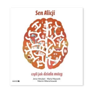 Zdjęcie produktu Sen Alicji, czyli jak działa mózg Mando