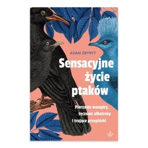 Zdjęcie produktu Sensacyjne życie ptaków Poznańskie