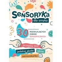 Zdjęcie produktu Sensoryka dla smyka. 30 rozwijających zabaw sensorycznych Tata Robi Książki