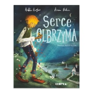 Zdjęcie produktu Serce olbrzyma Wydawnictwo kropka