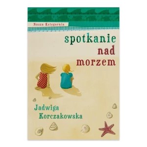 Zdjęcie produktu Spotkanie nad morzem Nasza księgarnia