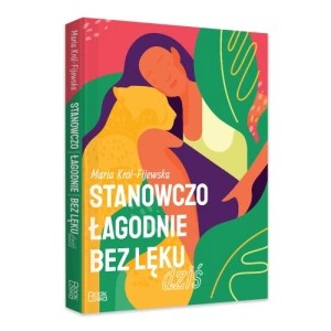 Zdjęcie produktu Stanowczo, łagodnie, bez lęku Bookolika