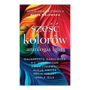 Zdjęcie produktu Sześć kolorów antologia LGBT Miraż