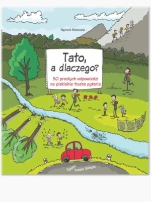 Zdjęcie produktu Tato, a dlaczego?