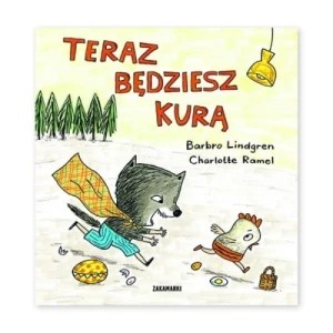 Zdjęcie produktu Teraz będziesz kurą Zakamarki