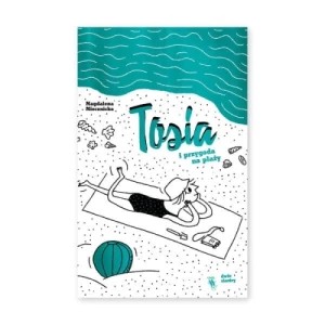 Zdjęcie produktu Tosia i przygoda na plaży Dwie siostry