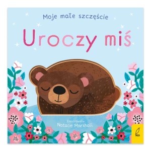 Zdjęcie produktu Uroczy miś. Moje małe szczęście Wilga