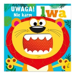 Zdjęcie produktu Uwaga! Nie karm lwa Wilga