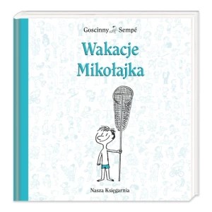 Zdjęcie produktu Wakacje Mikołajka Nasza księgarnia