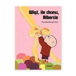 Zdjęcie produktu Wiąż, ile chcesz, Albercie Zakamarki