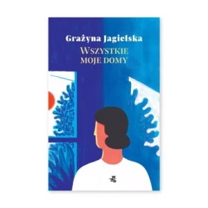 Zdjęcie produktu Wszystkie moje domy W.a.b.