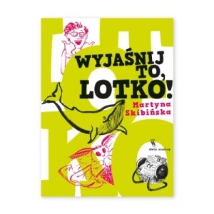 Zdjęcie produktu Wyjaśnij to, Lotko! Dwie siostry