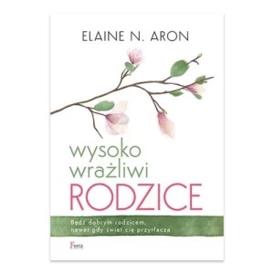 Zdjęcie produktu Wysoko wrażliwi rodzice Feeria