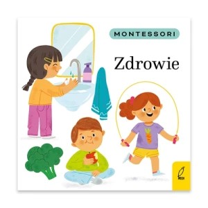 Zdjęcie produktu Zdrowie. Montessori Wilga