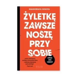 Zdjęcie produktu Żyletkę zawsze noszę przy sobie Filia